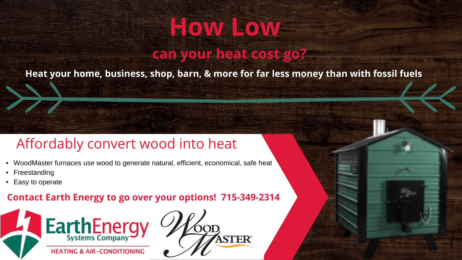 Affordably convert wood into heat